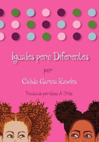 Cover for Calida Garcia Rawles · Iguales Pero Diferentes (Taschenbuch) [Spanish edition] (2013)