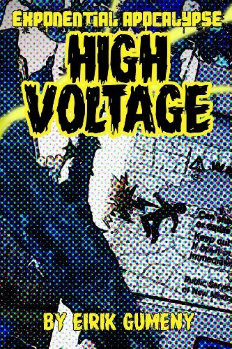 Cover for Eirik Gumeny · High Voltage (Exponential Apocalypse) (Volume 3) (Paperback Bog) (2014)