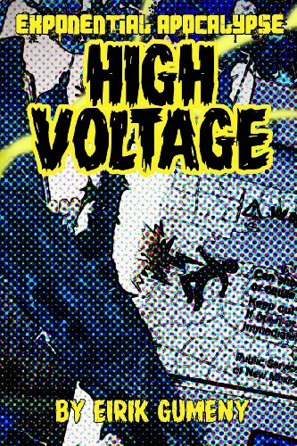 Cover for Eirik Gumeny · High Voltage (Exponential Apocalypse) (Volume 3) (Paperback Book) (2014)