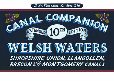 Cover for Michael Pearson · Welsh Waters: Shropshire Union, Llangollen, Brecon and Montgomery Canals - Pearson's Canal Companions (Paperback Book) [10 Revised edition] (2016)