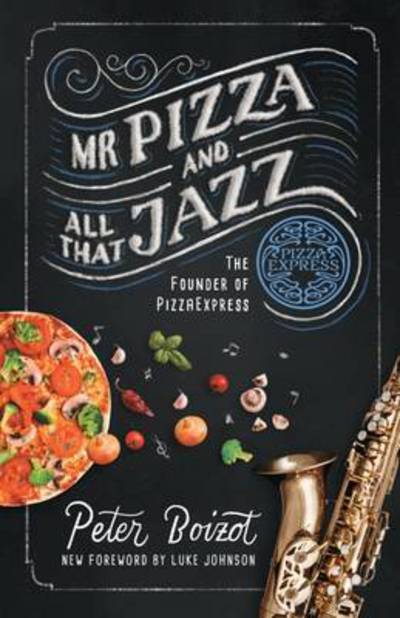 Cover for Boizot Peter, Johnson Luke (Foreward by) · Mr Pizza and All That Jazz (Paperback Book) [2nd edition] (2016)