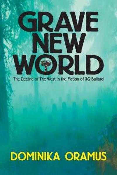 Cover for Dominika Oramus · Grave New World (Paperback Book) (2015)