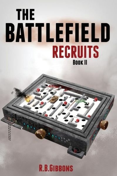 Cover for R B Gibbons · The Battlefield Recruits (Pocketbok) (2016)