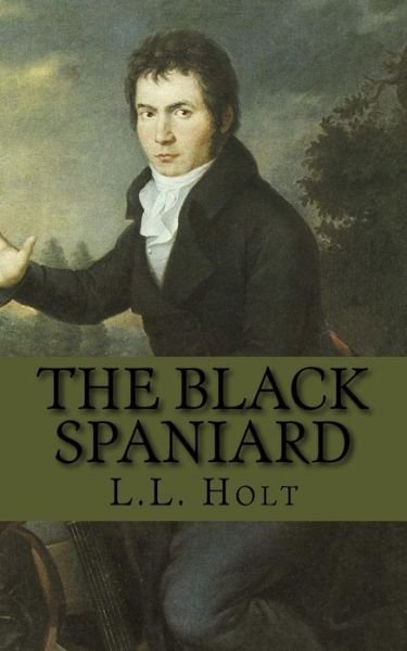 Cover for L. L. Holt · Black Spaniard (Book) (2016)
