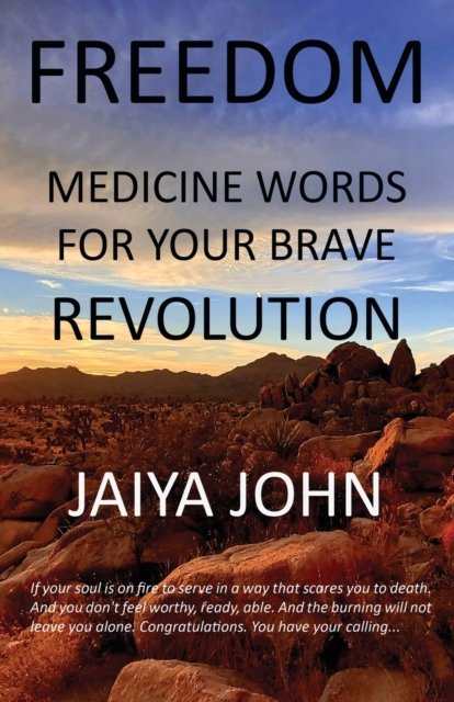 Freedom - Jaiya John - Bøger - Soul Water Rising - 9780998780221 - 23. april 2020
