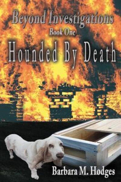 Cover for Barbara M Hodges · Hounded by Death - Beyond Investigations (Paperback Book) (2018)