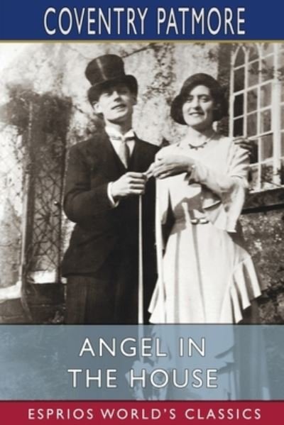 Cover for Coventry Patmore · Angel in the House (Esprios Classics) (Pocketbok) (2024)