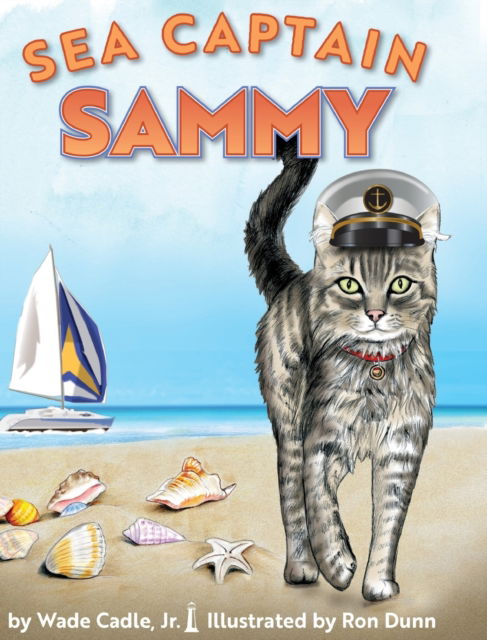 Cover for Jr. Wade Cadle · Sea Captain Sammy (Hardcover Book) (2021)