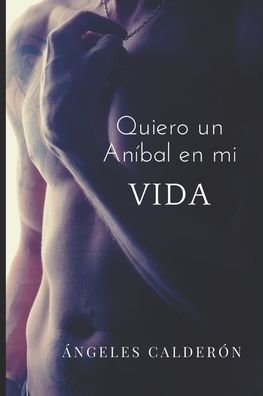Cover for Ngeles Caldern · Quiero un Anbal en mi vida (Paperback Book) (2019)