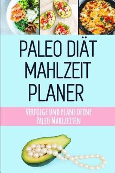 Cover for Eiche Presse · Paleo Diat Mahlzeitplaner (Paperback Bog) (2019)