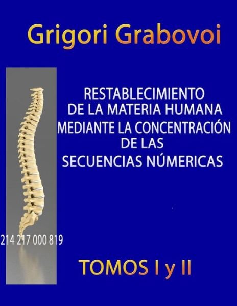 Cover for Grigori Grabovoi · Restablecimiento de la Materia Humana Mediante la Concentracion de las Secuencias Numericas (Paperback Book) (2019)