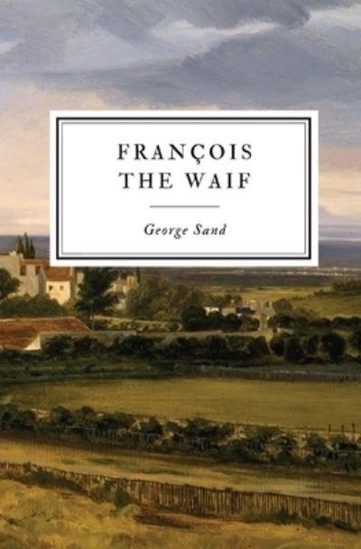 Cover for George Sand · Francois the Waif (Paperback Bog) (2020)
