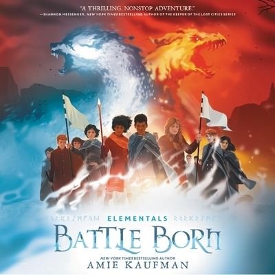 Elementals: Battle Born - Amie Kaufman - Musik - HarperCollins - 9781094160221 - 2. Juni 2020