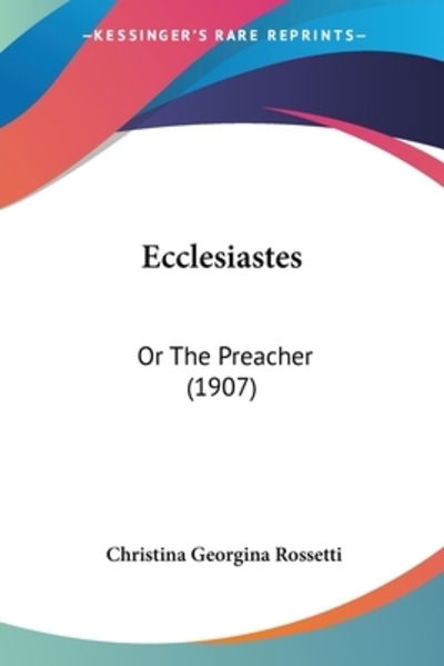 Cover for Christina Georgina Rossetti · Ecclesiastes (Paperback Book) (2009)