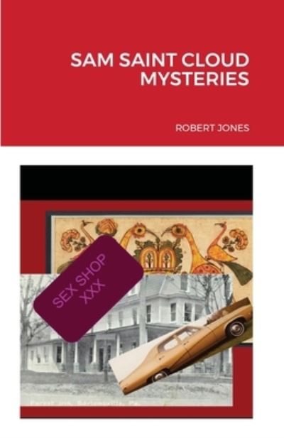 Sam Saint Cloud Mysteries - Robert Jones - Livres - Lulu.com - 9781105462221 - 11 juillet 2021