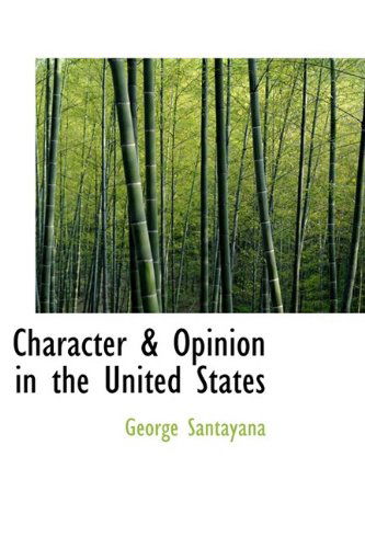 Cover for George Santayana · Character &amp; Opinion in the United States (Paperback Book) (2009)