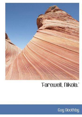 Cover for Guy Boothby · 'farewell, Nikola.' (Hardcover Book) (2009)