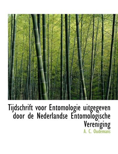 Cover for Anthonie Cornelis Oudemans · Tijdschrift Voor Entomologie Uitgegeven Door de Nederlandse Entomologische Vereniging (Hardcover Book) [Dutch edition] (2009)
