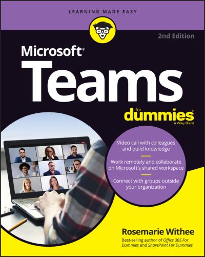 Microsoft Teams For Dummies - Rosemarie Withee - Boeken - John Wiley & Sons Inc - 9781119786221 - 24 mei 2021