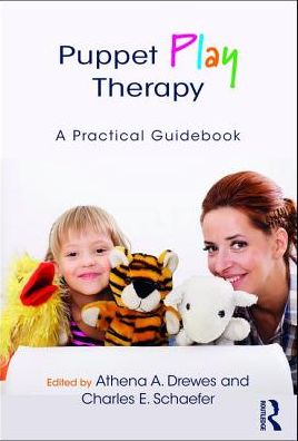 Cover for Athena a Drewes · Puppet Play Therapy: A Practical Guidebook (Paperback Book) (2017)