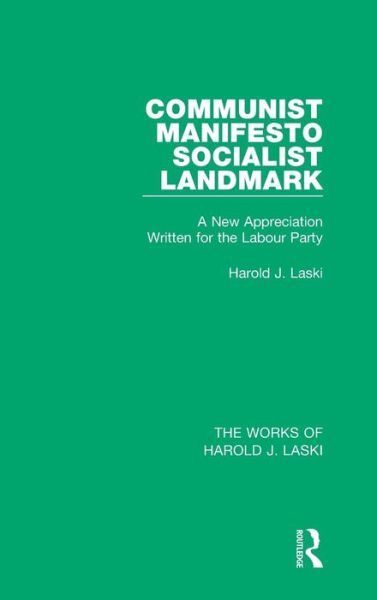 Cover for Harold J. Laski · Communist Manifesto (Works of Harold J. Laski): Socialist Landmark - The Works of Harold J. Laski (Hardcover Book) (2014)