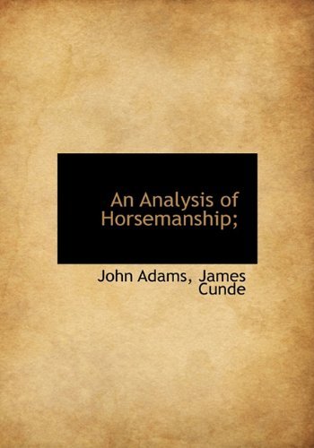 Cover for John Adams · An Analysis of Horsemanship; (Hardcover bog) (2010)