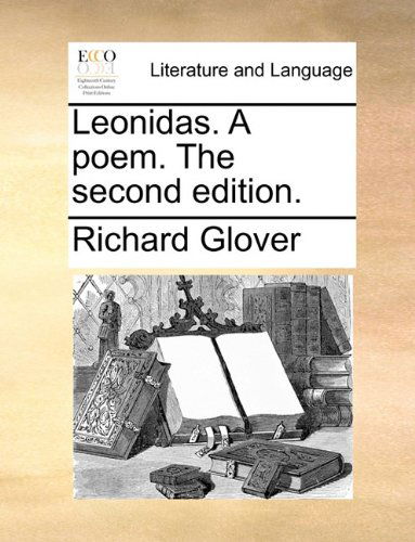 Cover for Richard Glover · Leonidas. a Poem. the Second Edition. (Paperback Book) (2010)