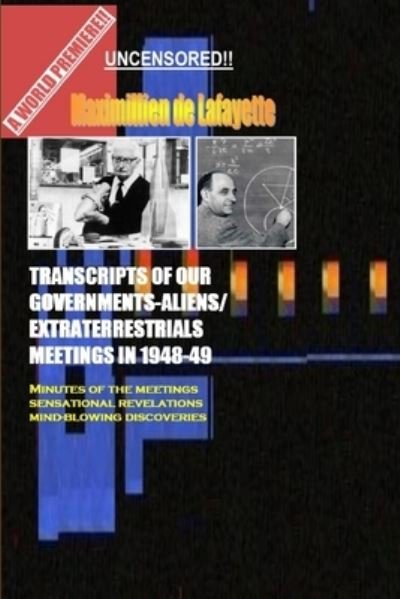 Cover for Maximillien De Lafayette · Transcripts of Our Governments-Aliens / Extraterrestrials Meetings In 1948-1949 (Buch) (2011)