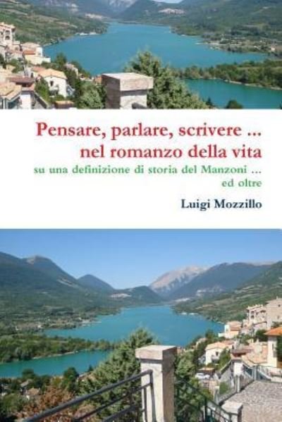 Cover for Luigi Mozzillo · Pensare, Parlare, Scrivere ... Nel Romanzo Della Vita (Paperback Book) (2013)
