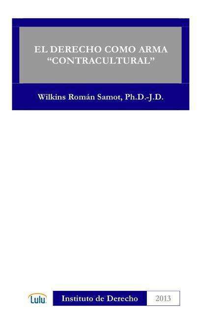 Cover for Wilkins Roman Samot · El Derecho Como Arma Contracultural (Hardcover Book) [Spanish edition] (2014)