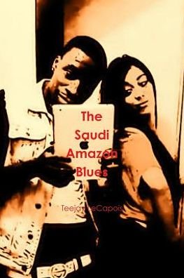Cover for Teejay Lecapois · The Saudi Amazon Blues (Pocketbok) (2015)