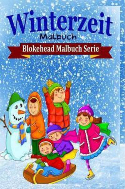 Cover for Die Blokehead · Winterzeit Malbuch (Taschenbuch) (2020)
