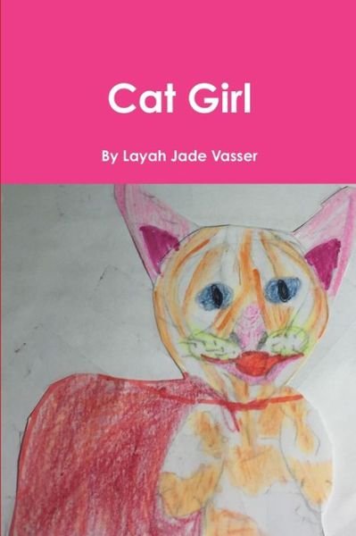 Cover for Layah Vasser · Cat Girl (Book) (2016)