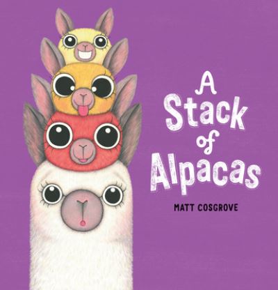 Cover for Matt Cosgrove · A Stack of Alpacas (Book) (2020)