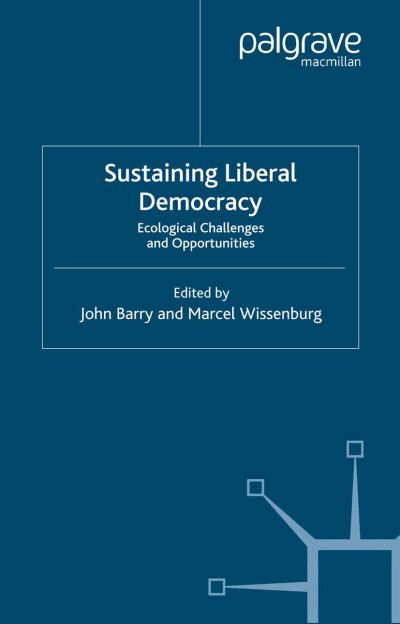 Sustaining Liberal Democracy: Ecological Challenges and Opportunities (Paperback Book) [Softcover reprint of the original 1st ed. 2001 edition] (2001)