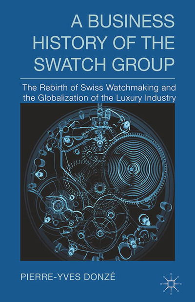 Cover for Donzé · A Business History of the Swatch (Book) (2014)