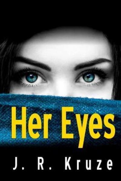 Cover for J R Kruze · Her Eyes (Paperback Book) (2018)