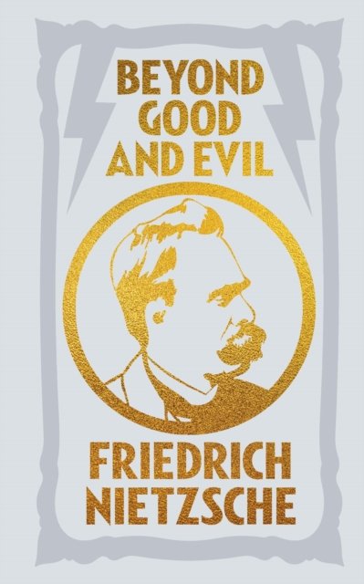 Cover for Frederich Nietzsche · Beyond Good and Evil - Arcturus Ornate Classics (Hardcover Book) (2022)