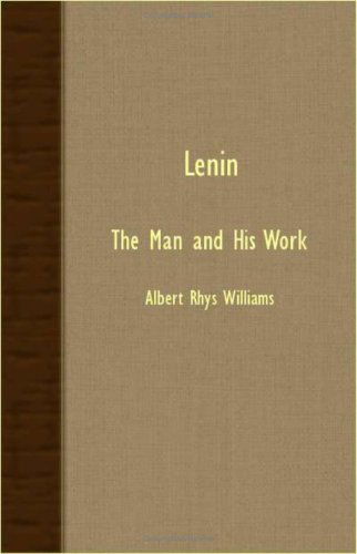 Cover for Albert Rhys Williams · Lenin - the Man and His Work (Paperback Book) (2007)