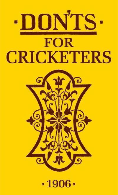 Cover for Bloomsbury · Don'ts for Cricketers (Hardcover Book) (2013)