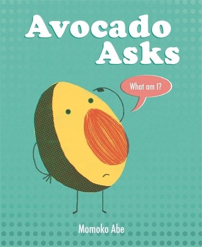 Cover for Momoko Abe · Avocado Asks: What Am I? (Inbunden Bok) (2020)