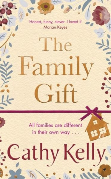 Cover for Cathy Kelly · The Family Gift: A funny, clever page-turning bestseller about real families and real life (Hardcover Book) (2020)