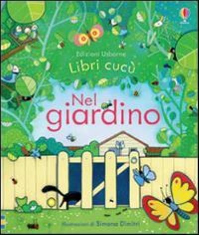 Cover for Anna Milbourne · Libri cucu: Nel giardino (Gebundenes Buch) (2015)