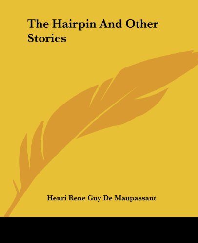 Cover for Henri Rene Guy De Maupassant · The Hairpin and Other Stories (Paperback Book) (2004)