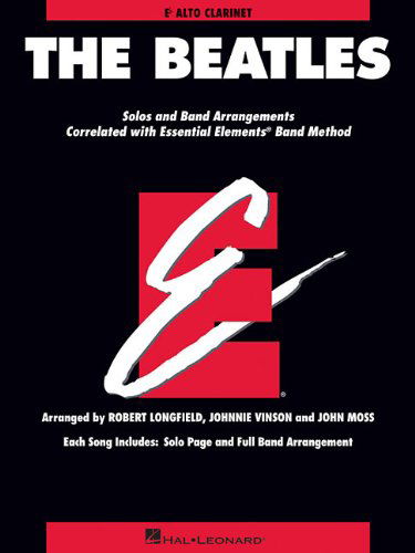 Essential Elements the Beatles Alto Clar - John Moss - Books - HAL LEONARD - 9781423476221 - October 1, 2013