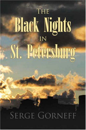 Cover for Serge Gorneff · The Black Nights in St. Petersburg (Hardcover Book) (2008)