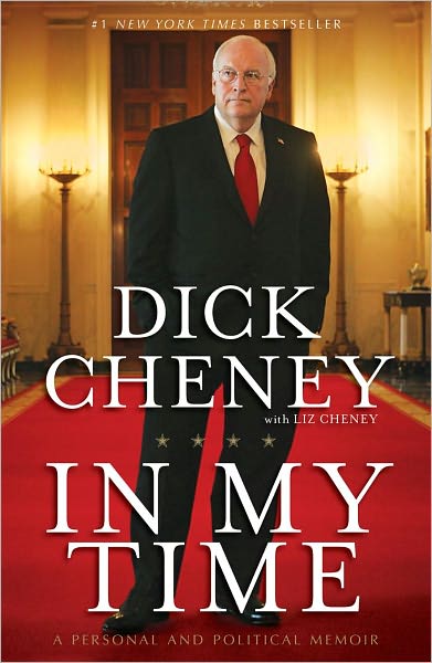 Cover for Dick Cheney · In My Time: A Personal and Political Memoir (Paperback Book) [Reprint edition] (2012)