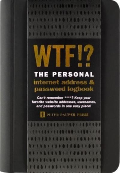 Cover for Peter Pauper Press · WTF? The Personal Internet Address &amp; Password Organizer (Hardcover Book) (2021)