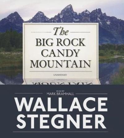 Cover for Wallace Stegner · The Big Rock Candy Mountain (CD) (2012)