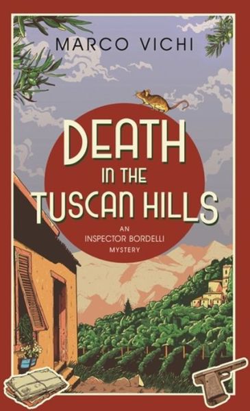 Cover for Marco Vichi · Death in the Tuscan Hills: Book Five - Inspector Bordelli (Paperback Bog) (2017)